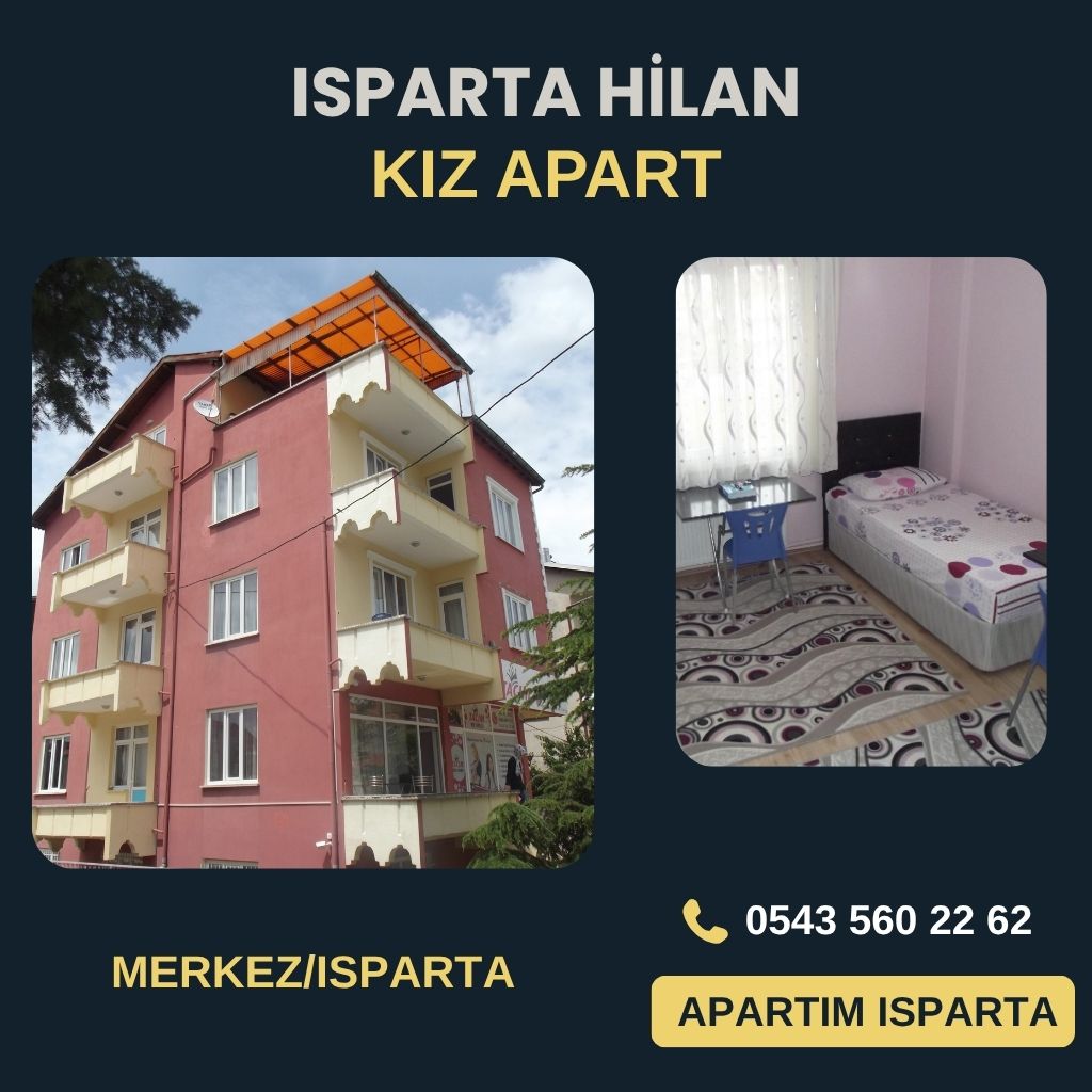 ISPARTA HİLAN KIZ APART