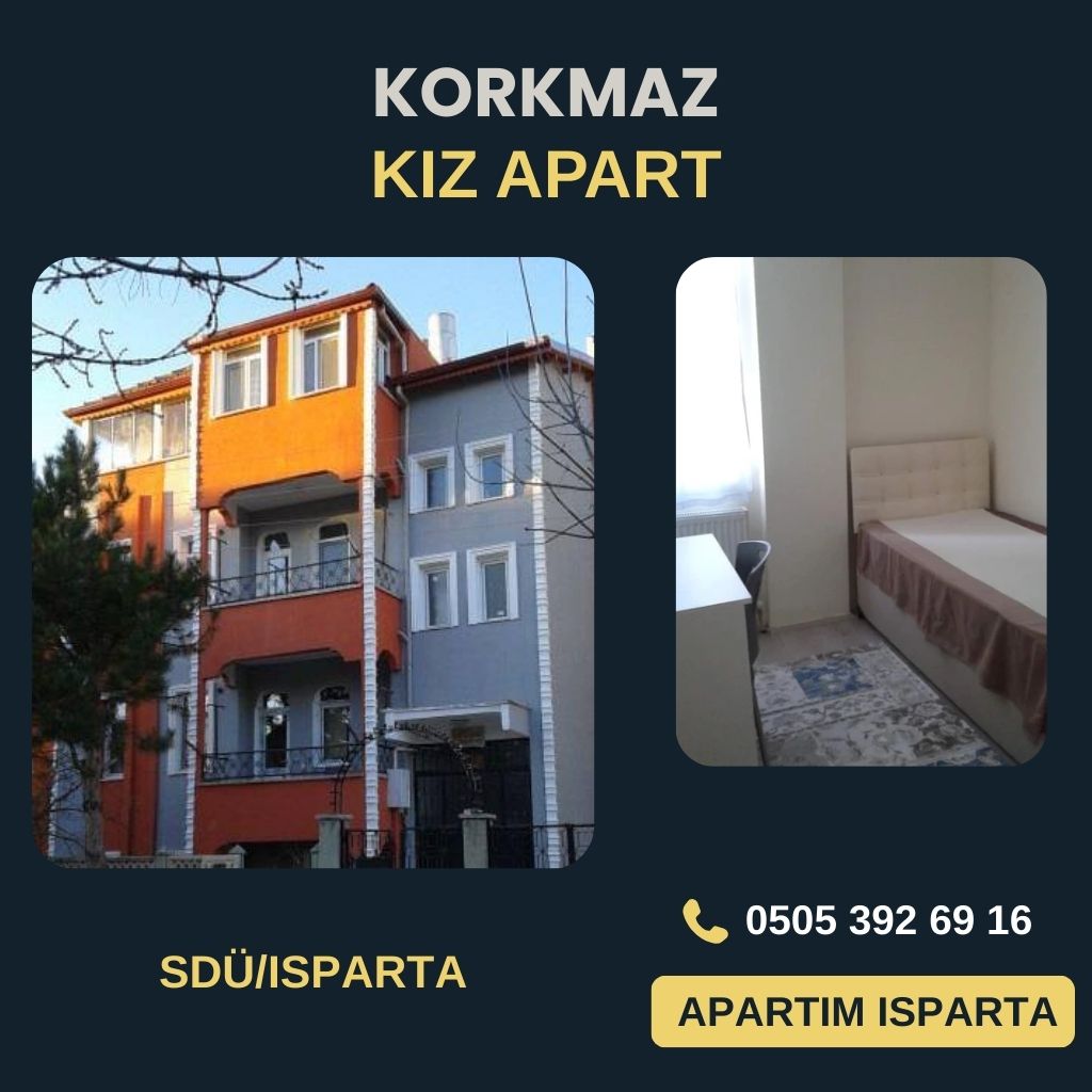 ISPARTA KORKMAZ KIZ APART